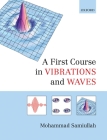 A First Course in Vibrations and Waves By Mohammad Samiullah Cover Image