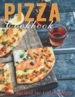 Pizza Cookbook: 300+ Recipes for Every Craving By Jaime Heckman Cover Image