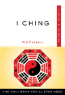 I Ching Plain & Simple: The Only Book You'll Ever Need (Plain & Simple Series) Cover Image