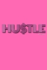 Hu$tle hot pink $ir Michael designer creative blank page journal By Michael Huhn Cover Image