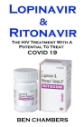 Lopinavir & Ritonavir. Covid 19: The HIV Treatment With A Potential To Treat Covid 19 Cover Image