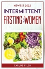 Newest 2022 Intermittent Fasting for Women By Carlos Filch Cover Image