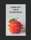 Embrace Your Weird By David Jayden Cover Image