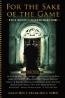 For the Sake of the Game: Stories Inspired by the Sherlock Holmes Canon By Laurie R. King (Editor), Leslie Klinger (Editor) Cover Image