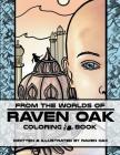 From the Worlds of Raven Oak: Coloring Book By Raven Oak, Raven Oak (Artist) Cover Image