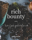 Rich Bounty: Living Foods Garden Planner - Square Foot Planting - Seed Inventory - Weekly Logs - Expense Tracker - Note By Black Gold Publishing Cover Image