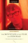 The Mountain of My Fear and Deborah: A Wilderness Narrative Cover Image