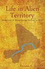 Life in Alien Territory: Memories of Peace Corps Service in Mali By Renate a. Schulz Cover Image