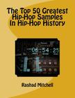 The Top 50 Greatest Hip-Hop Samples In Hip-Hop History By Rashad Skyla Mitchell Cover Image