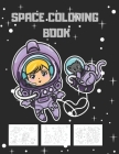 Space Coloring Book: coloring book about outer space for kids 4-8 Cover Image