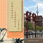 The Chinese in Toronto from 1878: From Outside to Inside the Circle By Arlene Chan Cover Image