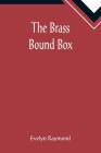 The Brass Bound Box By Evelyn Raymond Cover Image