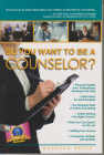 So You Want To Be A Counselor? Cover Image