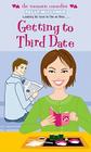 Getting to Third Date (The Romantic Comedies) By Kelly McClymer Cover Image