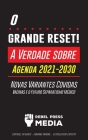 O Grande Reset!: A Verdade sobre a Agenda 2021-2030, Novas Variantes Covidas, Vacinas e o Futuro Separatismo Médico - Controle da mente By Rebel Press Media Cover Image