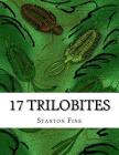 17 Trilobites: Everyone Should Know about By Stanton Fordice Fink V. Cover Image