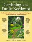 The Timber Press Guide to Gardening in the Pacific Northwest Cover Image