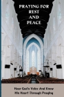 Praying For Rest And Peace: Hear God's Voice And Know His Heart Through Praying: Prayer Books By Merissa Voliva Cover Image