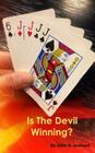 Is the Devil Winning? By John a. Leonard Cover Image