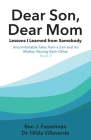 Dear Son, Dear Mom... Lessons I Learned from Somebody: Lessons I Learned from Somebody: Uncomfortable Tales from a Son and a Mother Raising Each Other By Hilda Villaverde, Ron J. Fusselman, Ron J. Fusselman (Illustrator) Cover Image