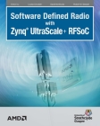 Software Defined Radio with Zynq Ultrascale+ RFSoC By Louise H. Crockett (Editor), David Northcote (Editor), Robert W. Stewart (Editor) Cover Image