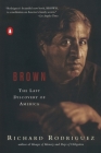 Brown: The Last Discovery of America By Richard Rodriguez Cover Image