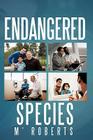 Endangered Species By M' Roberts Cover Image