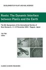 Roots: The Dynamic Interface Between Plants and the Earth (Developments in Plant and Soil Sciences #101) By Jun J. Abe (Editor) Cover Image
