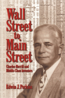 Wall Street to Main Street: Charles Merrill and Middle-Class Investors By Edwin J. Perkins Cover Image