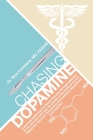 Chasing Dopamine By Rick Campana Fasam Cover Image