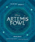 Art and Making of Artemis Fowl (Disney Editions Deluxe) By Brian Sibley Cover Image