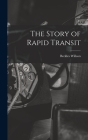 The Story of Rapid Transit By Beckles Willson Cover Image