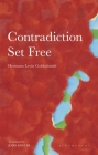 Contradiction Set Free By Hermann Levin Goldschmidt, Willi Goetschel (Introduction by), John Koster (Translator) Cover Image