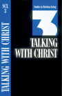 Talking with Christ: Book 3 (Studies in Christian Living #3) By The Navigators (Created by) Cover Image