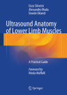 Ultrasound Anatomy of Lower Limb Muscles: A Practical Guide By Enzo Silvestri, Alessandro Muda, Davide Orlandi Cover Image