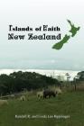 Islands of Faith: New Zealand By Randall R. Ripplinger, Linda Lee Ripplinger Cover Image