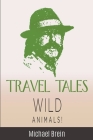 Travel Tales: Wild Animals Cover Image