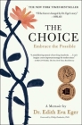 The Choice: Embrace the Possible By Dr. Edith Eva Eger Cover Image