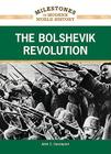 The Bolshevik Revolution (Milestones in Modern World History) Cover Image