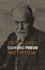 Sigmund Freud (Critical Lives) Cover Image