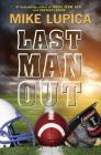 Last Man Out By Mike Lupica Cover Image
