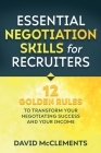 Essential Negotiation Skills for Recruiters By David McClements Cover Image