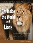 Get Inside the World of Lions By Nadine Rhinedorf Cover Image