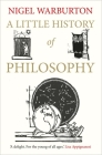 A Little History of Philosophy (Little Histories) By Nigel Warburton Cover Image