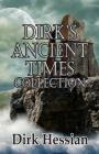 Dirk's Ancient Times Collection By Dirk Hessian Cover Image
