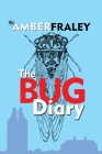 The Bug Diary By Amber K. Fraley Cover Image