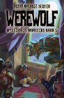 Werewolf: #5 (Mysterious Monsters) By David Michael Slater, Mauro Sorghienti (Illustrator) Cover Image