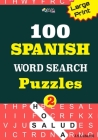 100 SPANISH WORD SEARCH Puzzles; Vol.2 By Jaja Media, J. S. Lubandi Cover Image