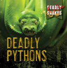 Deadly Pythons By Monika Davies Cover Image