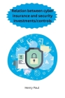 Relation between cyber insurance and security investments/controls Cover Image